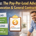 Reno Leadz The Pay-Per-Lead Advantage for Renovation & General Contractors