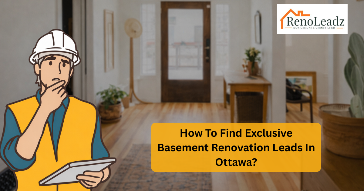 Exclusive Basement Renovation Leads In Ottawa