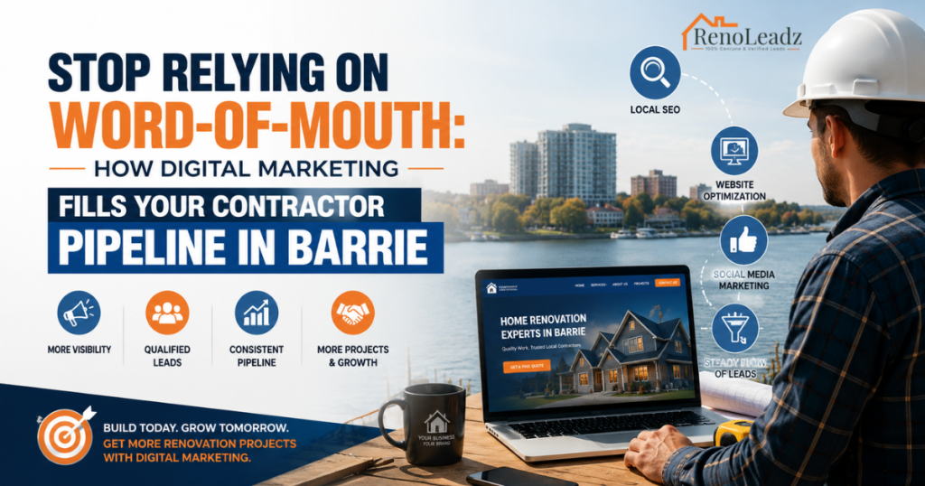 Stop Relying on Word-of-Mouth_ How Digital Marketing Fills Your Contractor Pipeline in Barrie