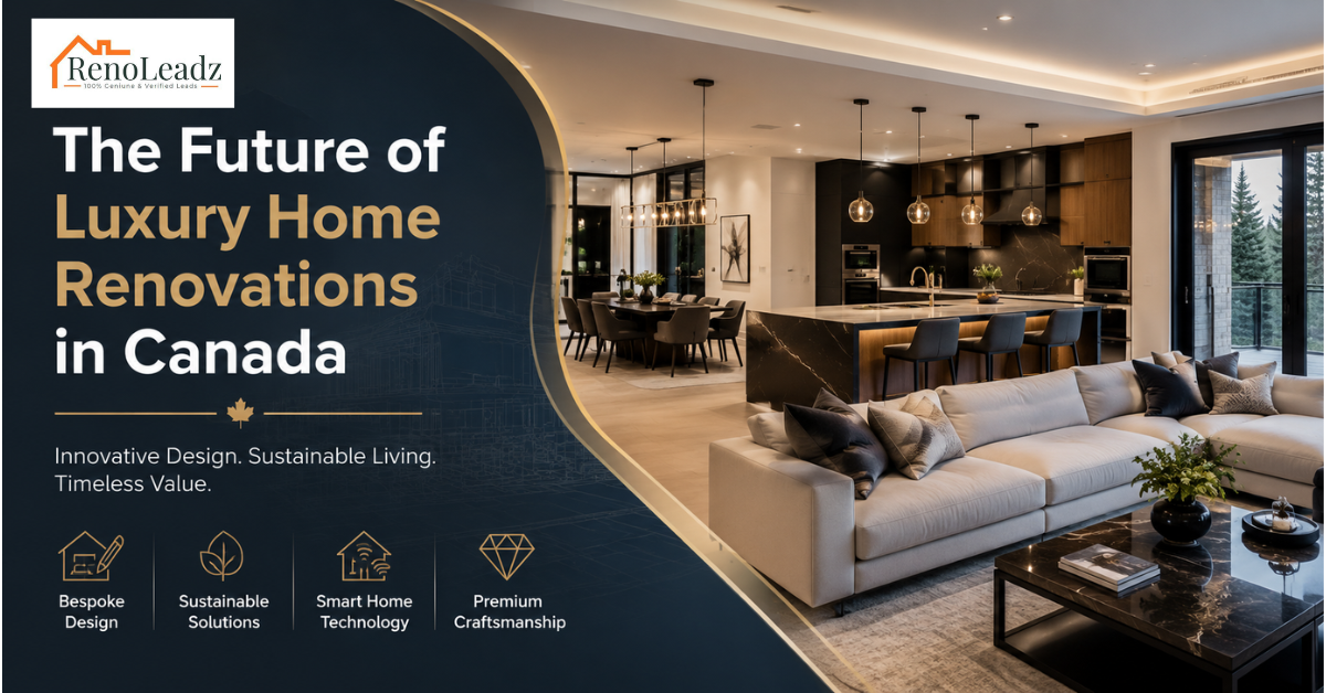 The Future of Luxury Home Renovations in Canada