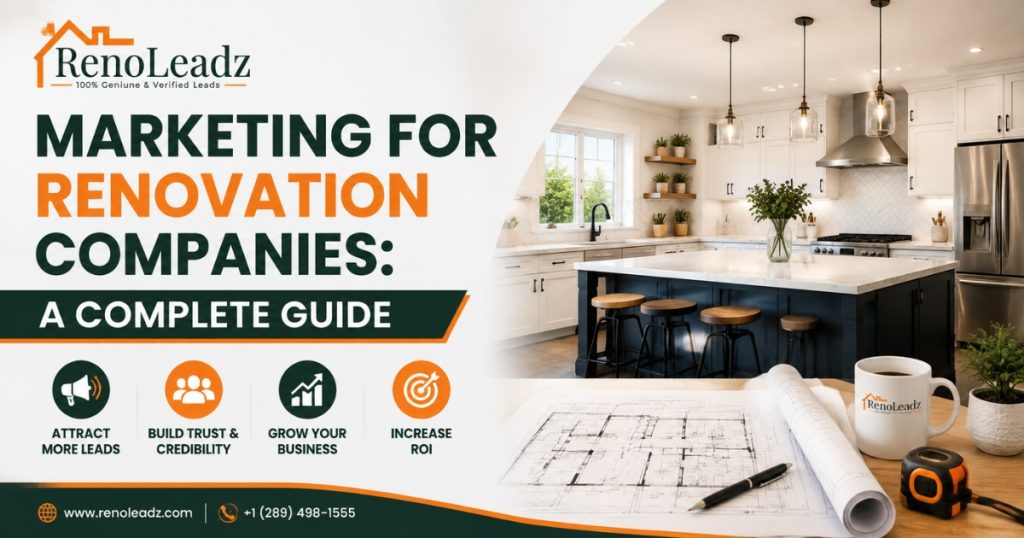 Marketing for Renovation Companies: A Complete Guide