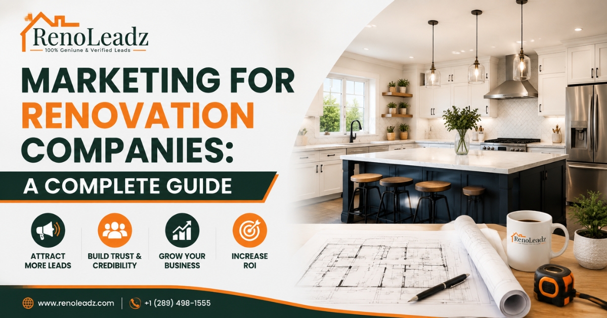 Marketing for Renovation Companies: A Complete Guide