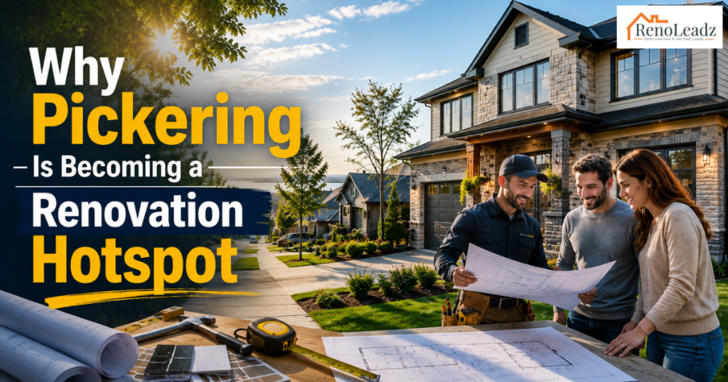Why Pickering Is Becoming a Renovation Hotspot